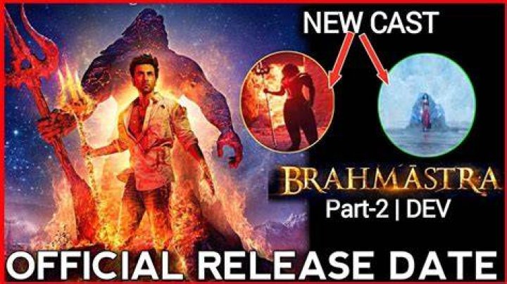 Brahmastra Part 2 Release Date, Cast, Plot, Poster, Trailer & Updates