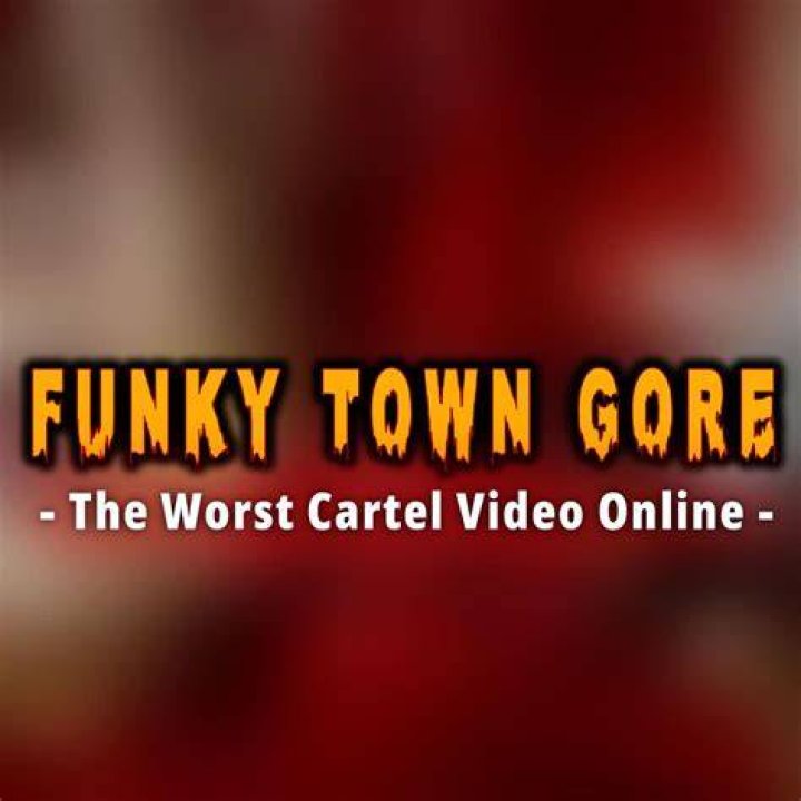 Funky Town Gore The Worst Cartel Video On The I Watched It