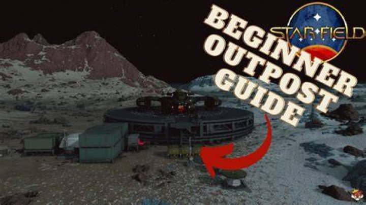 Starfield Outpost Tips and Tricks