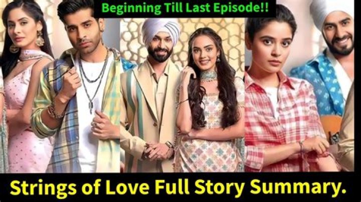 Strings Of Love Full Story, Plot Summary, Episodes, Casts, Teasers